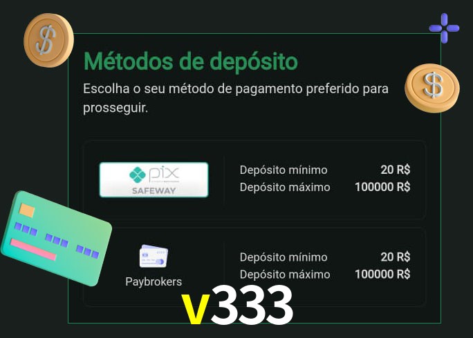 O cassino v333 oferece uma grande variedade de métodos de pagamento